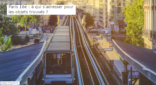 Paris 18e : à qui s'adresser pour les objets trouvés ?